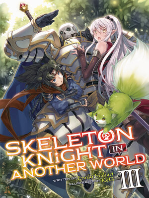 cover image of Skeleton Knight in Another World, Volume 3